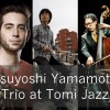 日本人ドラマーによるトリオライブ　Tsuyoshi Yamamoto Trio at Tomi Jazz