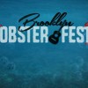 自慢のロブスターを召し上がれ　Brooklyn Lobster Fest by Michelin Starred Celebrity Chef