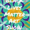 ムーブメントをアートに　Black Lives Matter Art Show