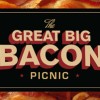 夢のベーコン三昧♪　The Great  Big Bacon Picnic