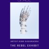 The REBEL Exhibition